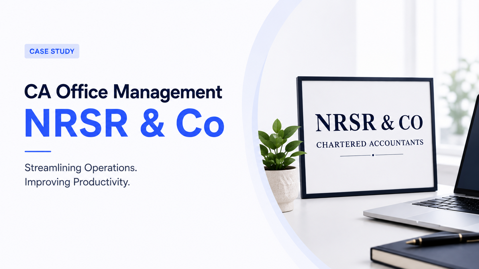 How a CA Firm Can Improve Office Management: A Real-World Case Study